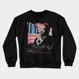 Martin Luther King Jr Crewneck Sweatshirt